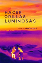 Plakát filmu Hacer orillas luminosas