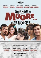 Plakát filmu Quando si muore... si muore!