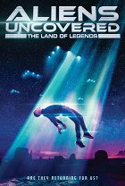 Plakát filmu Aliens Uncovered: The Land of Legends