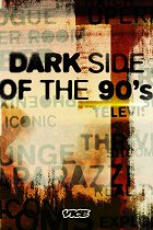 Plakát seriálu Dark Side of the '90s